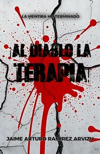 ¡Al Diablo la Terapia!