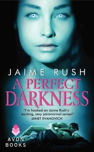 Jaime Rush - A Perfect Darkness.