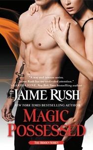 Jaime Rush - Magic Possessed - The Hidden Series: Book 2.