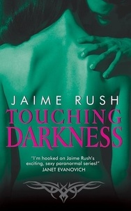 Jaime Rush - Touching Darkness.