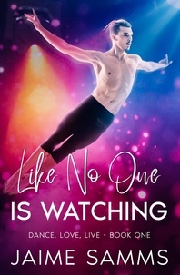  Jaime Samms - Like No One Is Watching - Dance, Love, Live, #1.