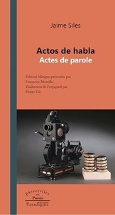 Jaime Siles - Actos de habla / Actes de parole.