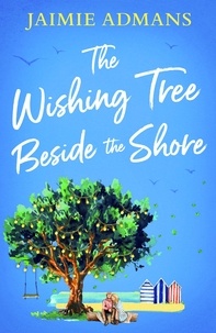 Jaimie Admans - The Wishing Tree Beside the Shore.