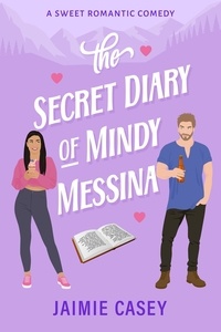  Jaimie Casey - The Secret Diary of Mindy Messina - The Bachelors of Paradise Valley, #3.