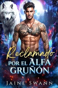 Reclamado por el Alfa Gruñón