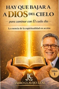 Hay que bajar a Dios del cielo para caminar con Él cada día