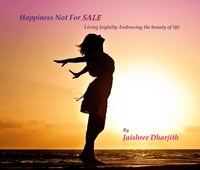  JAISHREE DHARJITH - Happiness Not For Sale.