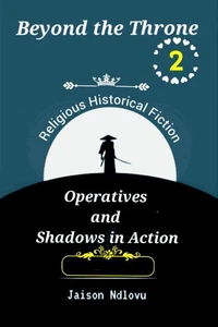 Beyond the Throne 2: Operatives and Shadows in Action
