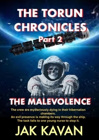  Jak Kavan - THE MALEVOLENCE - THE TORUN CHRONICLES, #2.