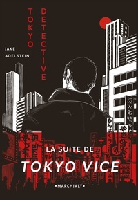 Jake Adelstein - Tokyo Détective.