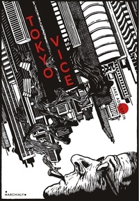 Téléchargez des livres gratuitement sur ipod Tokyo Vice par Jake Adelstein 9791095582014 MOBI RTF in French