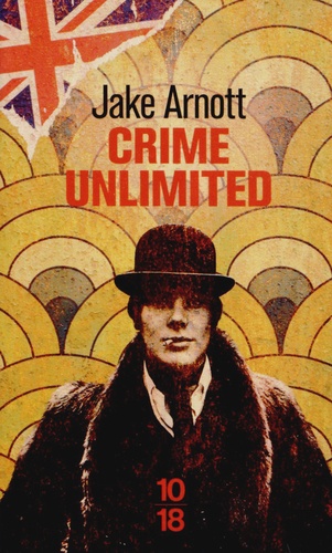 Jake Arnott - Crime unlimited - L'histoire de Harry Starks.