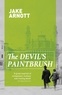 Jake Arnott - The Devil's Paintbrush.