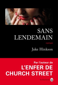 Jake Hinkson - Sans lendemain.