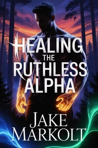 Healing The Ruthless Alpha