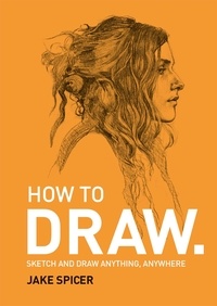Jake Spicer - How to Draw /anglais.