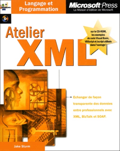 Jake Sturm - Atelier Xml. Avec Cd-Rom.