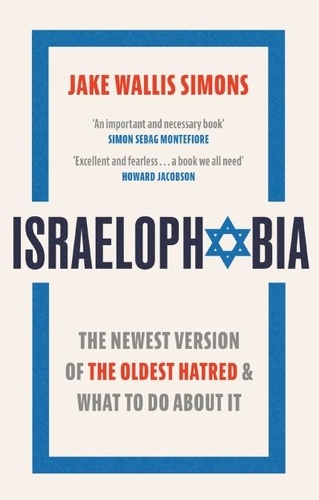 Israelophobia. The Newest Version of the Oldest Hatred and What To Do About It