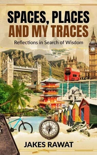 Spaces, Places and My Traces