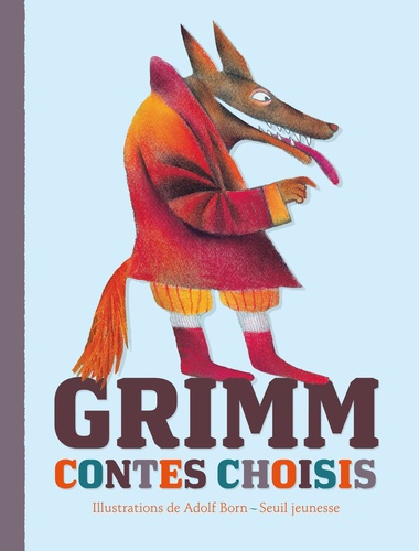 Jakob et Wilhelm Grimm et Wilhelm Grimm - Contes choisis.
