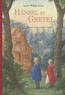 Jakob et Wilhelm Grimm et Anastassija Archipowa - Hansel et Gretel.