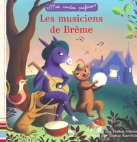 Jakob et Wilhelm Grimm et Sophie Koechlin - Les musiciens de Brême.