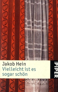 Jakob Hein - Vielleicht ist es sogar schön.