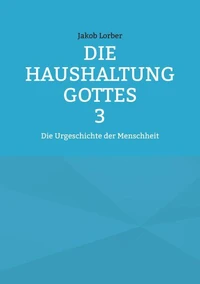 Die Haushaltung Gottes Band 3