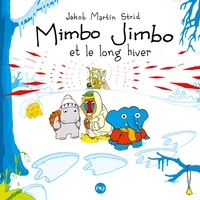 Jakob Martin Strid - Mimbo Jimbo et l'hiver sans fin.