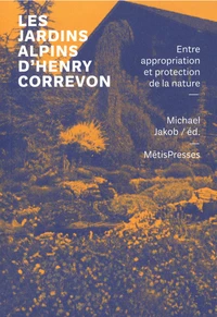 Les jardins alpins d'Henry Correvon