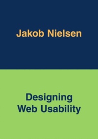 Jakob Nielsen - Designing Web Usability.
