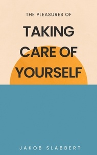  Jakob Slabbert - The Pleasures of Taking Care of Yourself.