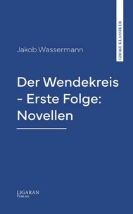 Der Wendekreis - Erste Folge: Novellen