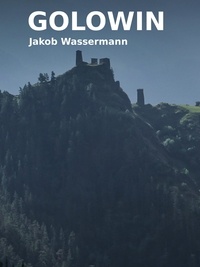 Jakob Wassermann - Golowin.