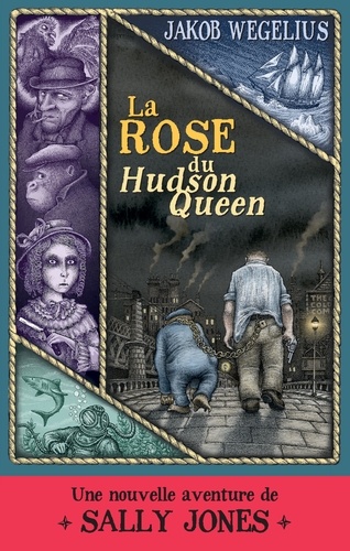 La rose du Hudson Queen. Une nouvelle aventure de Sally Jones