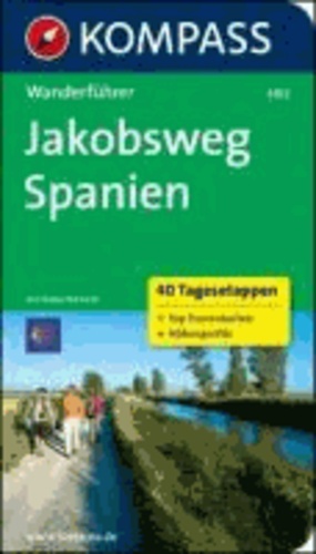 Jakobsweg Spanien - Wanderführer mit Tourenkarten und Höhenprofilen.