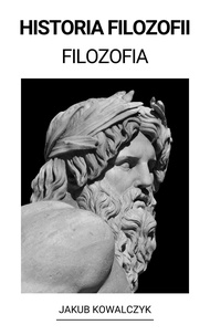 Ebook Télécharger le pdf Filozofia (Historia Filozofii) RTF FB2 iBook par Jakub Kowalczyk (Litterature Francaise) 9798215002292