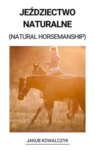 Jeździectwo Naturalne (Natural Horsemanship)