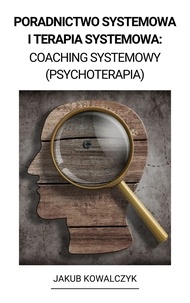 Téléchargement ebook pour iphone Poradnictwo Systemowa i Terapia Systemowa: Coaching Systemowy (Psychoterapia)