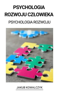 Psychologia Rozwoju Człowieka  (Psychologia Rozwoju)