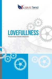 Lovefullness: Terapeutická Metoda Sebepřijetí