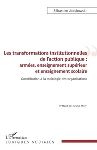 Les transformations institutionnelles de l'action publique : armées, enseignement supérieur et enseignement scolaire