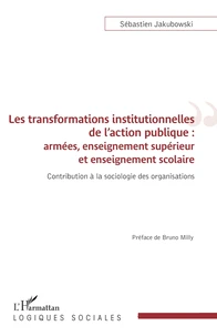 Les transformations institutionnelles de l'action publique : armées, enseignement supérieur et enseignement scolaire
