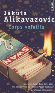 Jakuta Alikavazovic - Corps volatils.