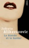 Jakuta Alikavazovic - La blonde et le bunker.
