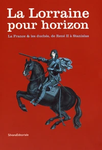 La Lorraine pour horizon