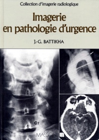 Jalal-Gaston Battikha - Imagerie en pathologie d'urgence.