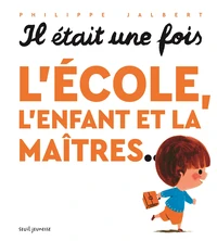 L'école, l'enfant et la maîtres...