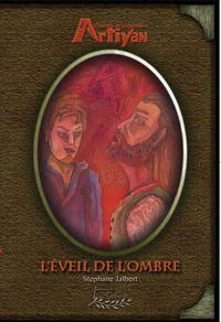 Chants et légendes d'Artiyan Tome 2 - L'éveil de l'ombre
