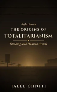 Reflections on The Origins of Totalitarianism